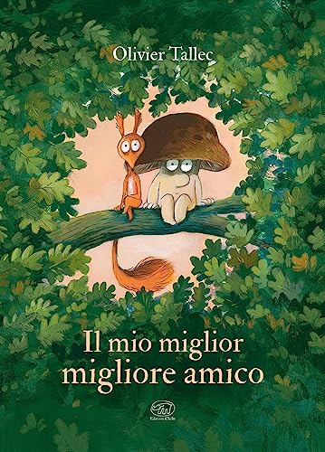 Il Mio Miglior Migliore Amico. Ediz. A Colori