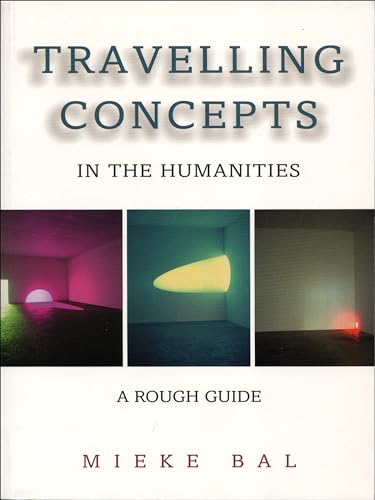 Travelling Concepts In The Humanities: A Rough Guide