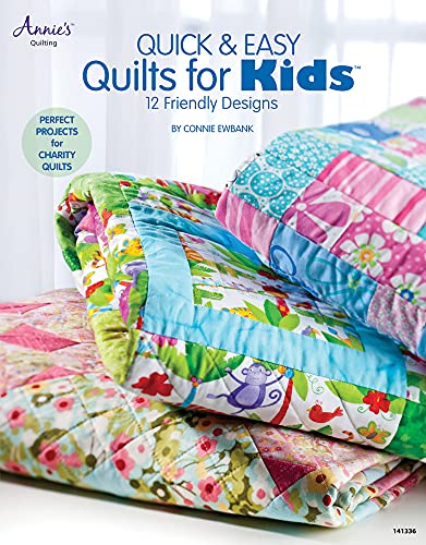 Quick & Easy Quilts For Kids: 12 Friendly Designs