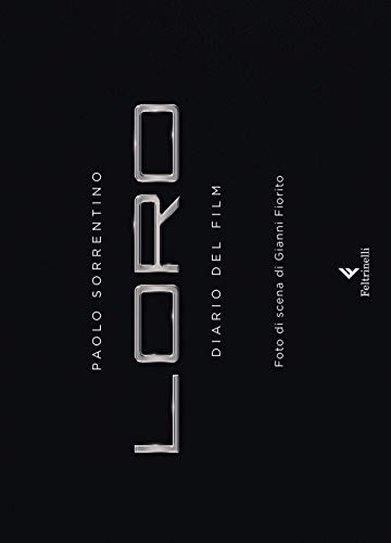 Loro. Diario Del Film. Ediz. Illustrata