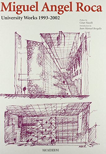 Miguel Angel Roca. University Works. 1993-2002