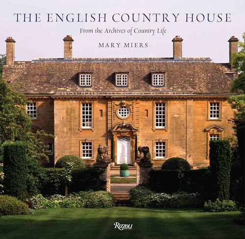 The English Country House: From The Archives Of Country Life