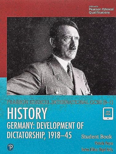 Edexcel International Gcse (9-1) History Development Of Dictatorship: Germany 1918–45 Student Book [Lingua Inglese]