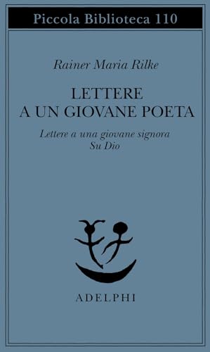Lettere A Un Giovane Poeta-Lettere A Una Giovane Signora-Su Dio