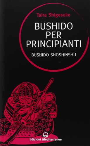 Bushido Per Principianti. Bushido Shoshinshu