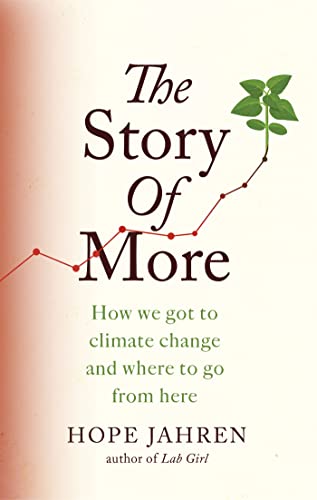 The Story Of More: How We Got To Climate Change And Where To Go From Here