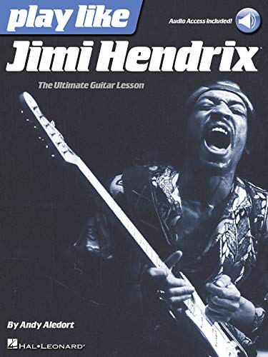 Play Like Jimi Hendrix (Book/Online Audio) [Lingua Inglese]: The Ultimate Guitar Lesson