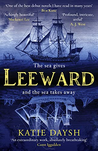 Leeward (Nightingale & Courtney, 1): A Sunday Times Historical Novel Of The Year 2023: A Times Historical Novel Of The Year 2023