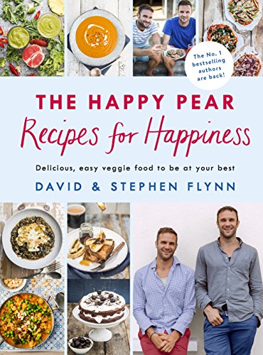 The Happy Pear: Recipes For Happiness [Lingua Inglese]: A Delicious, Easy Vegetarian Cookbook With Healthy Recipes For The Whole Family