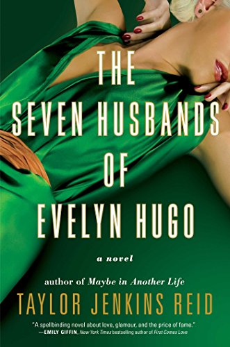 The Seven Husbands Of Evelyn Hugo: A Novel