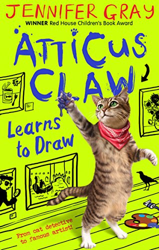 Atticus Claw Learns To Draw: 1 (Atticus Claw: World'S Greatest Cat Detective)