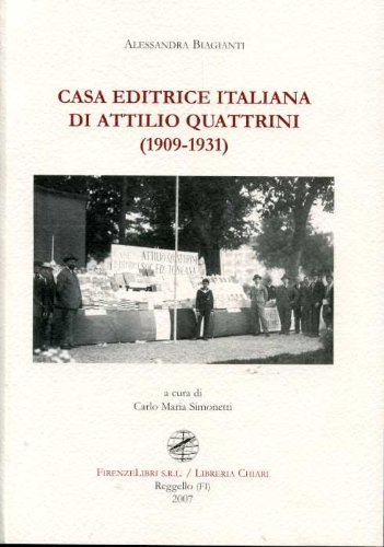 Casa Editrice Italiana Di Attilio Quattrini 1909-1931