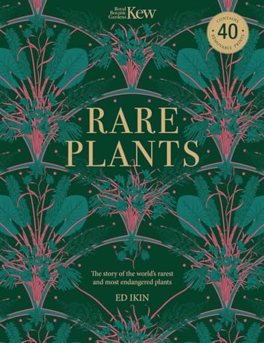 Rare Plants: The Story Of 40 Of The World'S Most Unusual And Endangered Plants: Contains 40 Frameable Prints