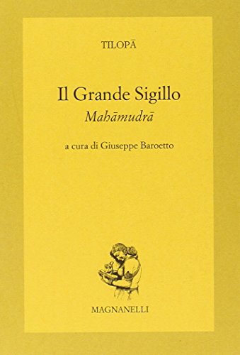 Il Grande Sigillo. Mahamudra