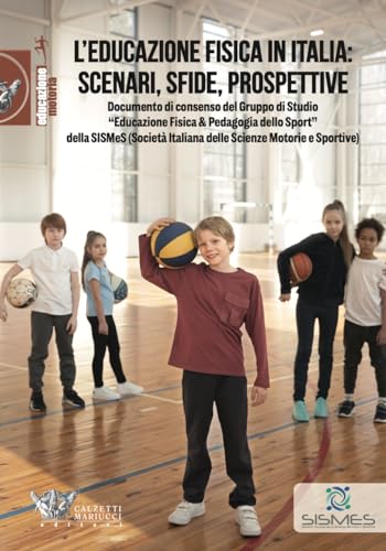 L'Educazione Fisica In Italia: Scenari, Sfide, Prospettive