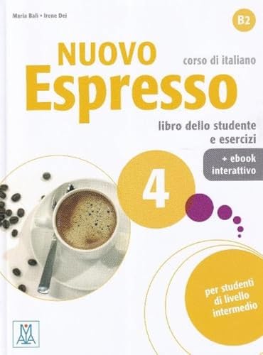 Nuovo Espresso. Libro Dello Studente E Esercizi. Corso Di Italiano B2. Con E-Book (Vol. 4): Libro Studente + Ebook Interattivo