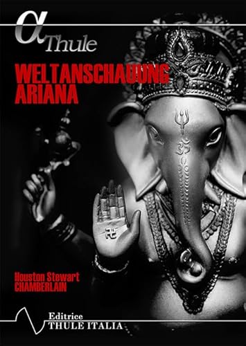 Weltanschauung Ariana. Ediz. Integrale