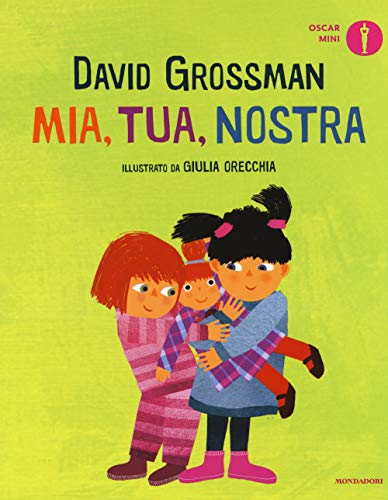 Mia, Tua, Nostra. Ediz. A Colori