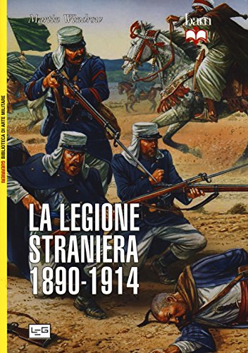 La Legione Straniera 1890-1914