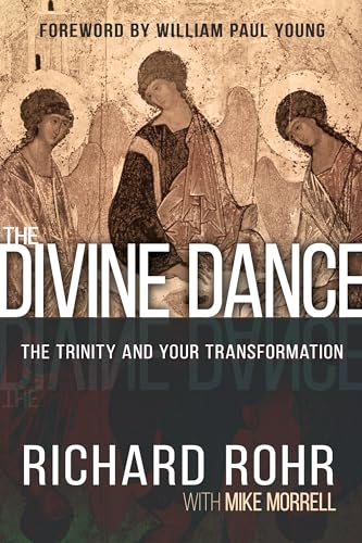 The Divine Dance: The Trinity And Your Transformation