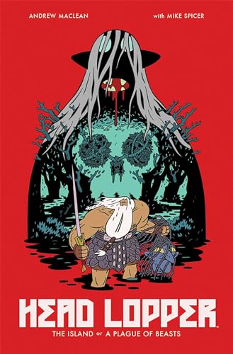 Head Lopper 1: The Island Or A Plague Of Beasts