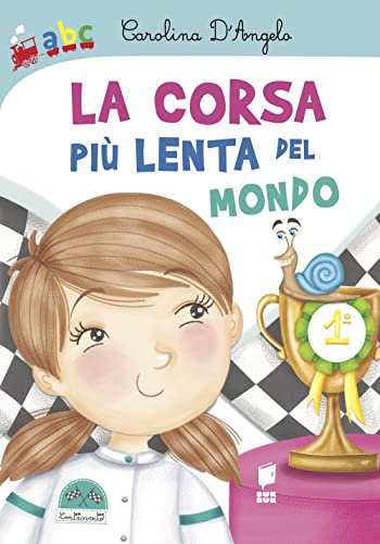 La Corsa Più Lenta Del Mondo. Ediz. A Colori