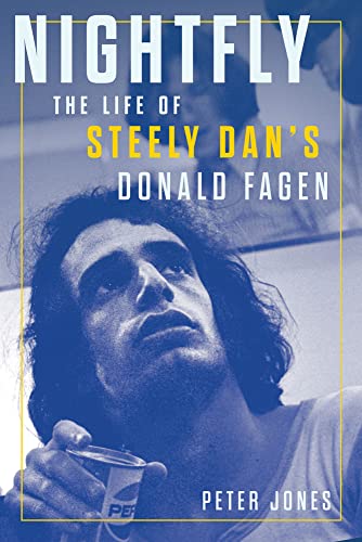Nightfly: The Life Of Steely Dan'S Donald Fagen