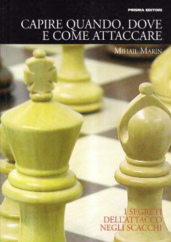 Capire Quando, Dove E Come Attaccare. Ediz. Illustrata