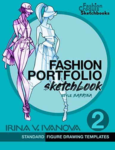 Fashion Portfolio Sketchbook 2: Standard Figure Drawing Templates. Style Sabrina