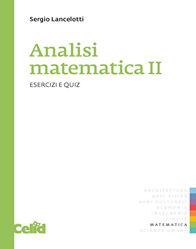 Analisi Matematica 2. Esercizi E Quiz