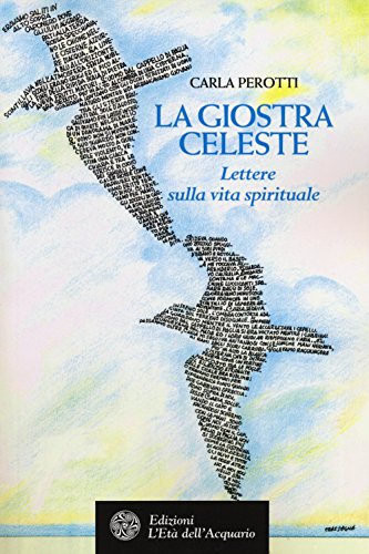 La Giostra Celeste. Lettere Sulla Vita Spirituale