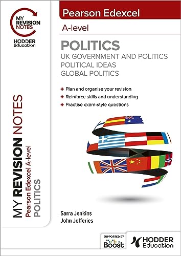 My Revision Notes: Pearson Edexcel A-Level Politics: Uk Government And Politics, Political Ideas And Global Politics