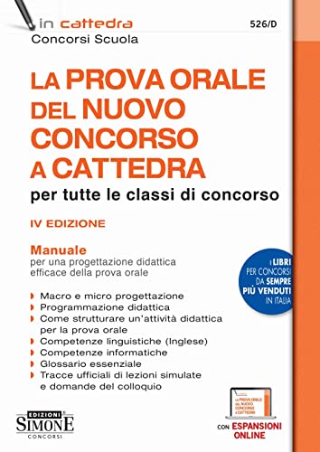 La Prova Orale Del Nuovo Concorso A Cattedra Per Tutte Le Classi Di Concorso. Manuale Per Una Progettazione Didattica Efficace Della Prova Orale