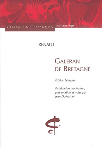 Galeran De Bretagne : Edition Bilingue Français-Ancien Français