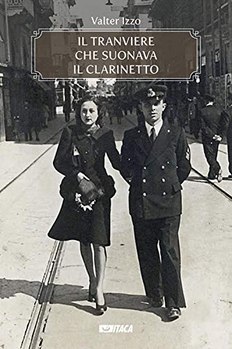 Il Tranviere Che Suonava Il Clarinetto
