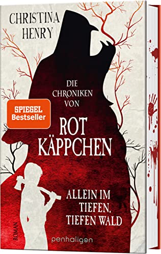 Die Chroniken Von Rotkäppchen - Allein Im Tiefen, Tiefen Wald: Roman: 6