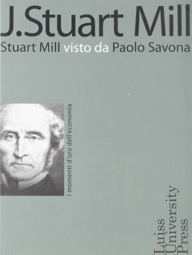 J. Stuart Mill. Stuart Mill Visto Da Paolo Savona