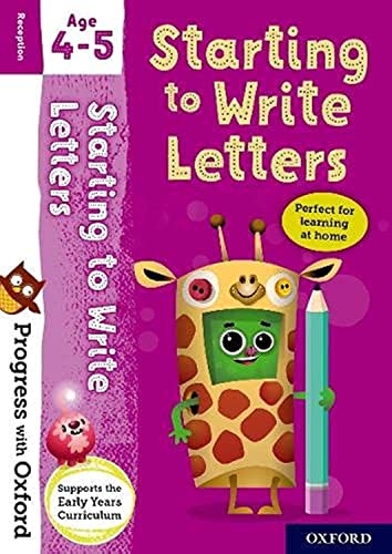 Progress With Oxford: Starting To Write Letters Age 4-5- Practise For School With Essential English Skills