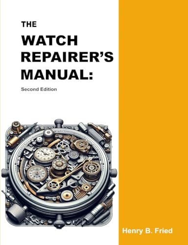 The Watch Repairer'S Manual: Second Edition