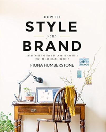 How To Style Your Brand: Everything You Need To Know To Create A Distinctive Brand Identity