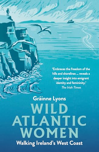 Wild Atlantic Women: Walking Ireland'S West Coast