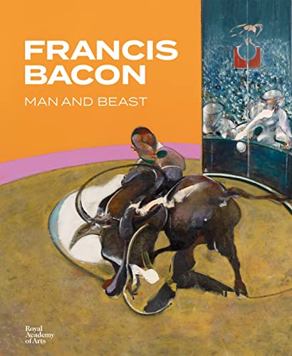 Francis Bacon: Man And Beast
