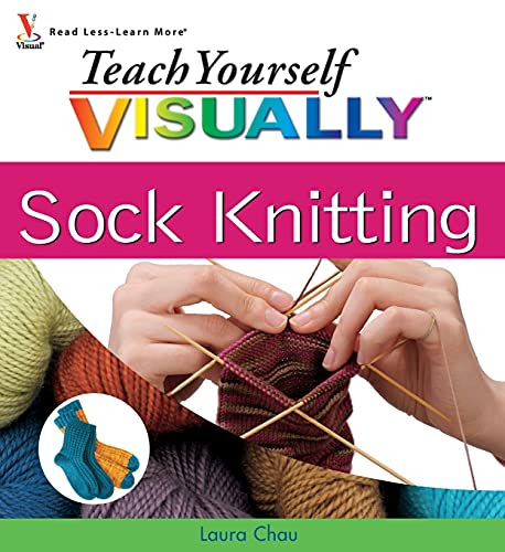 Teach Yourself Visually Sock Knitting