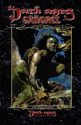 Dark Ages Gangrel: Book 10 Of The Dark Ages Clan Novel Saga