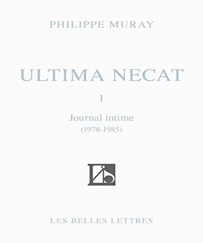 Ultima Necat: Journal Intime 1978 - 1985 (1)