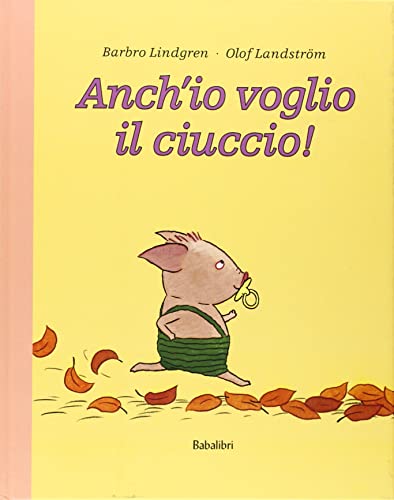 Anch'Io Voglio Il Ciuccio!