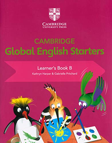 Cambridge Global English. Starters. Learners Book. Per La Scuola Elementare (Vol. B)