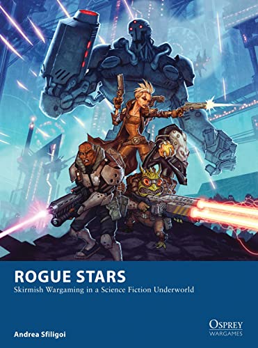 Rogue Stars: Skirmish Wargaming In A Science Fiction Underworld