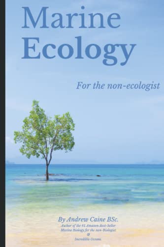 Marine Ecology For The Non-Ecologist: 3