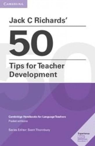Jack C Richards' 50 Tips For Teacher Development: Cambridge Handbooks For Language Teachers [Lingua Inglese]